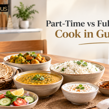 part time cook vs full time cook in gurgaon home cook in gurgaon